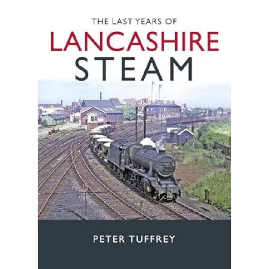The Last Years of Lancashire Steam